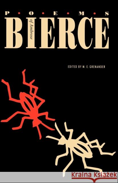 Poems of Ambrose Bierce Ambrose Bierce M. E. Grenander 9780803261334 University of Nebraska Press