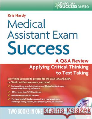 Medical Assistant Exam Success: A Q&A Review Applying Critical Thinking to Test Taking [With CDROM] Thomas Hardy 9780803623897 F. A. Davis Company
