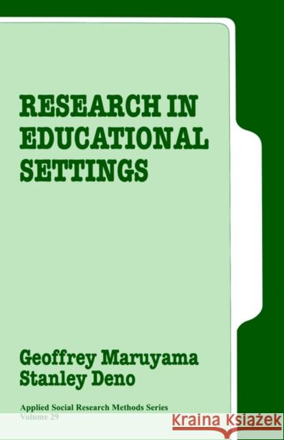 Research in Educational Settings Geoffrey Maruyama Stanley L. Deno Stanley L. Deno 9780803942080 Sage Publications