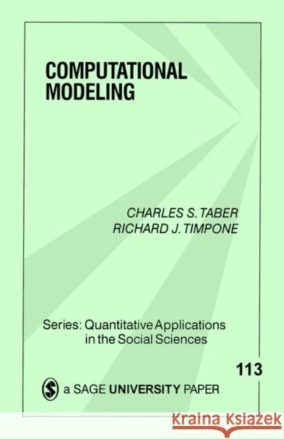 Computational Modeling Charles S. Taber Richard J. Timpone Richard J. Timpone 9780803972704 Sage Publications