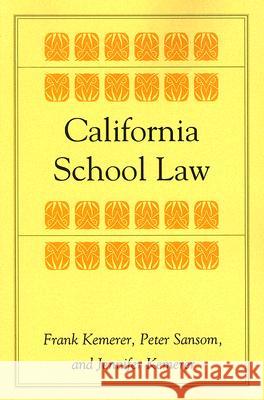 California School Law Frank R. Kemerer Jennifer Kemerer Peter Sansom 9780804748650 Stanford University Press