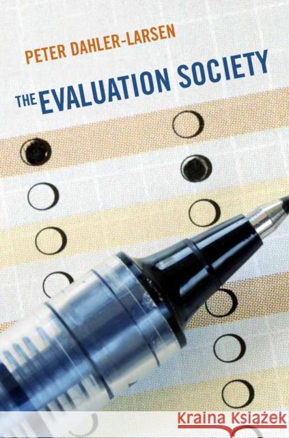 The Evaluation Society Peter Dahler-Larsen 9780804776929 Stanford University Press