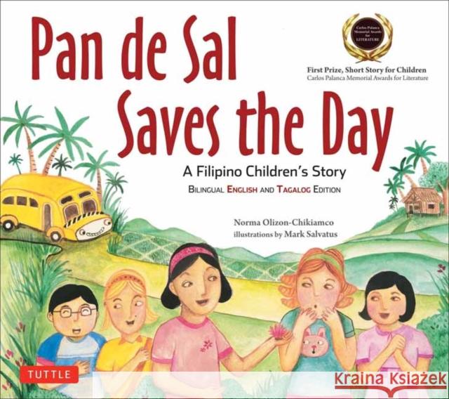 Pan de Sal Saves the Day: An Award-Winning Children's Story from the Philippines [New Bilingual English and Tagalog Edition] Olizon-Chikiamco, Norma 9780804847544 Tuttle Publishing
