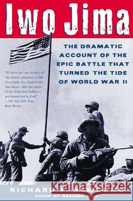 Iwo Jima: The Dramatic Account of the Epic Battle That Turned the Tide of World War II Richard F. Newcomb 9780805070712 Owl Books (NY)