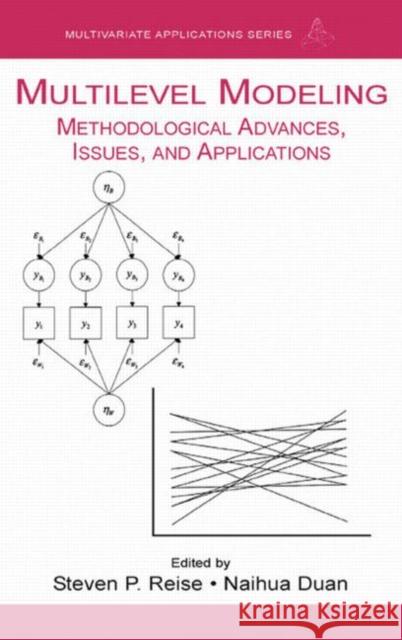 Multilevel Modeling : Methodological Advances, Issues, and Applications Steven Paul Reise Naihua Duan 9780805836707 Lawrence Erlbaum Associates