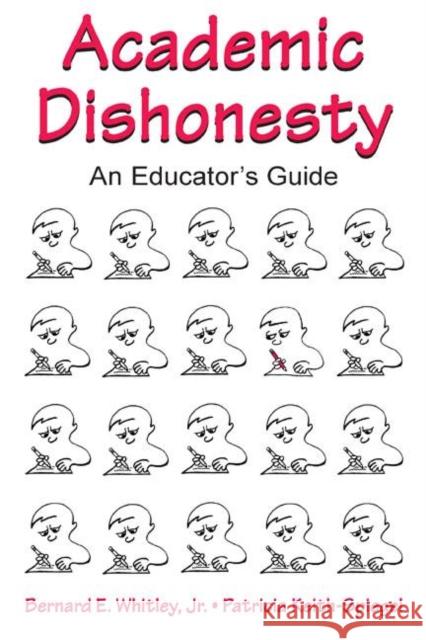Academic Dishonesty: An Educator's Guide Keith-Spiegel, Patricia 9780805840193 Lawrence Erlbaum Associates