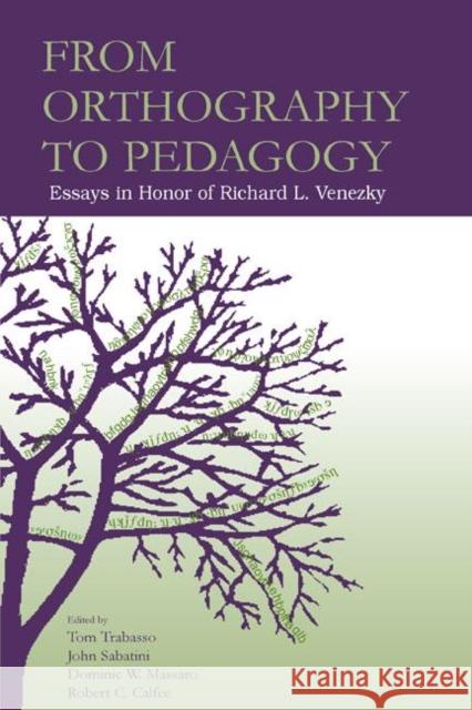 From Orthography to Pedagogy: Essays in Honor of Richard L. Venezky Trabasso, Thomas R. 9780805850895 Lawrence Erlbaum Associates