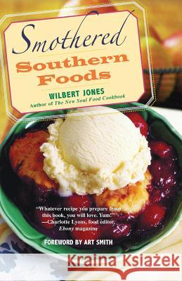 Smothered Southern Foods Wilbert Jones 9780806527468 Kensington Publishing Corporation