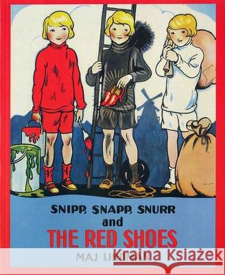 Snipp, Snapp, Snurr and the Red Shoes Maj Lindman, Albert Whitman & Company 9780807574966 Albert Whitman & Company