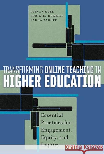 Transforming Online Teaching in Higher Education Laura Zadoff 9780807768648 Teachers' College Press