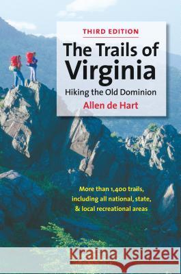 The Trails of Virginia: Hiking the Old Dominion de Hart, Allen 9780807854716 University of North Carolina Press