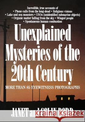 Unexplained Mysteries of the 20th Century Janet Bord Colin Bord 9780809241132 McGraw-Hill Companies