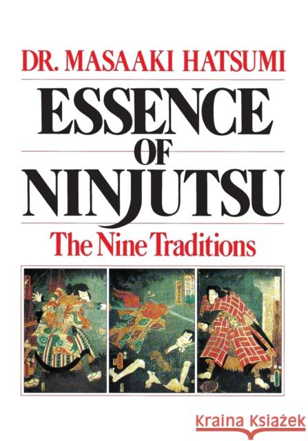 Essence of Ninjutsu Masaaki Hatsumi 9780809247240 Contemporary Books Inc