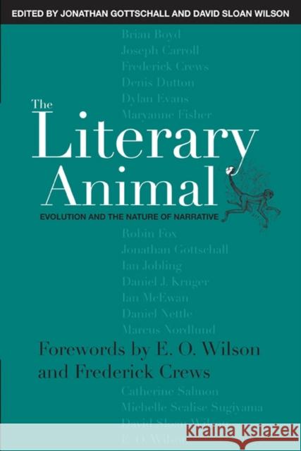 The Literary Animal: Evolution and the Nature of Narrative Gottschall, Jonathan 9780810122871 Northwestern University Press