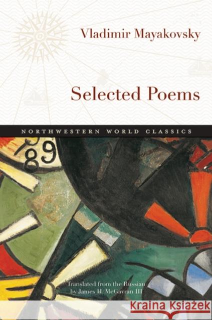Selected Poems Vladimir Mayakovsky James H. McGavran 9780810129078 Northwestern University Press
