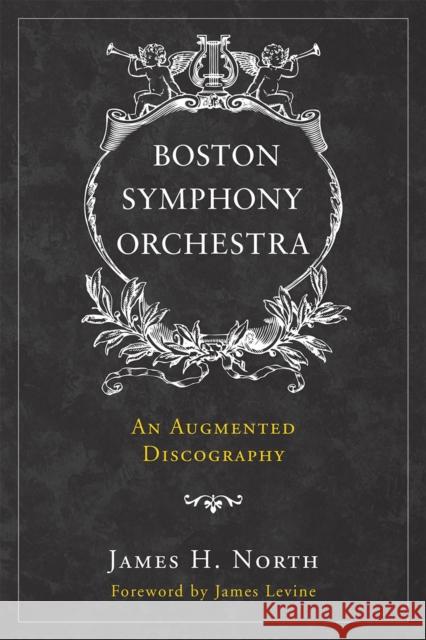 Boston Symphony Orchestra: An Augmented Discography North, James H. 9780810862098 Scarecrow Press
