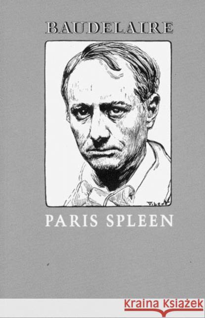Paris Spleen: 1869 Baudelaire, Charles 9780811200073 New Directions Publishing Corporation