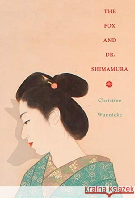 The Fox and Dr. Shimamura Christine Wunnicke Philip Boehm 9780811226240 New Directions Publishing Corporation