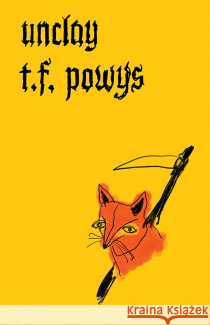 Unclay T. F. Powys 9780811228190 New Directions Publishing Corporation