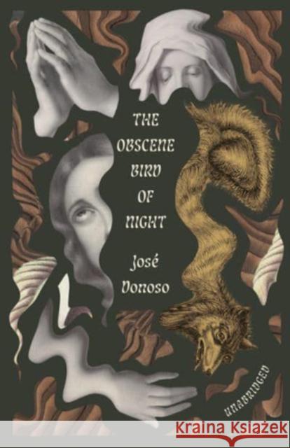 The Obscene Bird of Night: unabridged, centennial edition Jose Donoso 9780811232227 New Directions Publishing Corporation