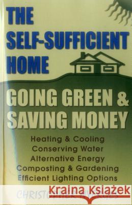 Self Sufficient Home: Going Grpb Nyerges, Christopher 9780811735582 Stackpole Books