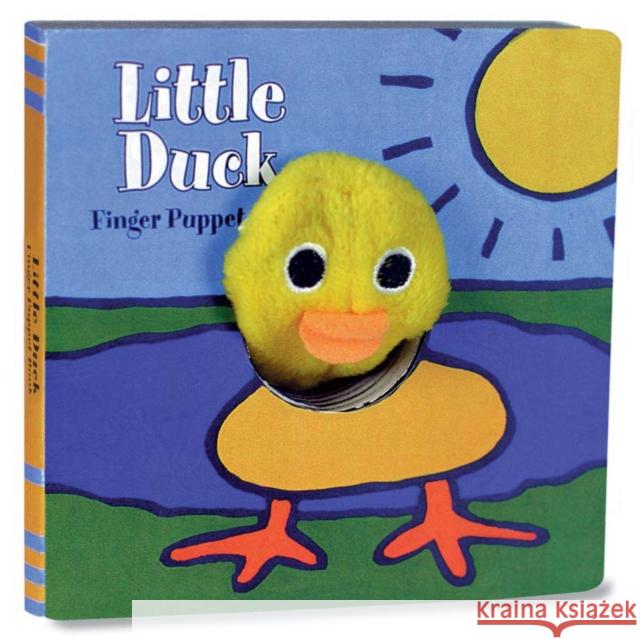 Little Duck: Finger Puppet Book: (Finger Puppet Book for Toddlers and Babies, Baby Books for First Year, Animal Finger Puppets) [With Finger Puppet] Chronicle Books 9780811848473 Chronicle Books