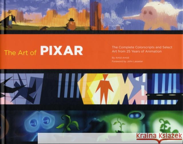 Art of Pixar: 25th Anniv Amid Amidi 9780811879637 Chronicle Books
