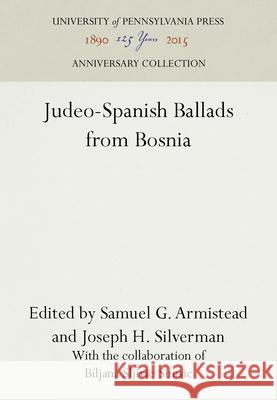 Judeo-Spanish Ballads from Bosnia Armistead, Samuel G. 9780812276312 