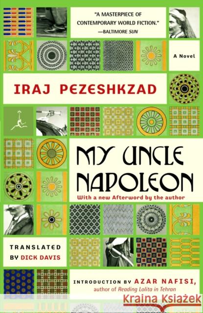 My Uncle Napoleon: A Novel Iraj Pezeshkzad 9780812974430 Random House USA Inc