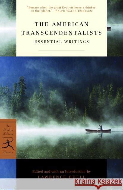The American Transcendentalists: Essential Writings Lawrence Buell 9780812975093 Modern Library