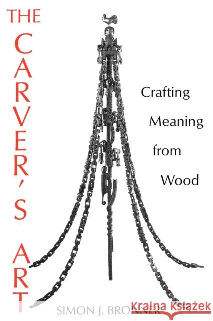 Carver's Art-Pa Bronner, Simon J. 9780813108636 University Press of Kentucky