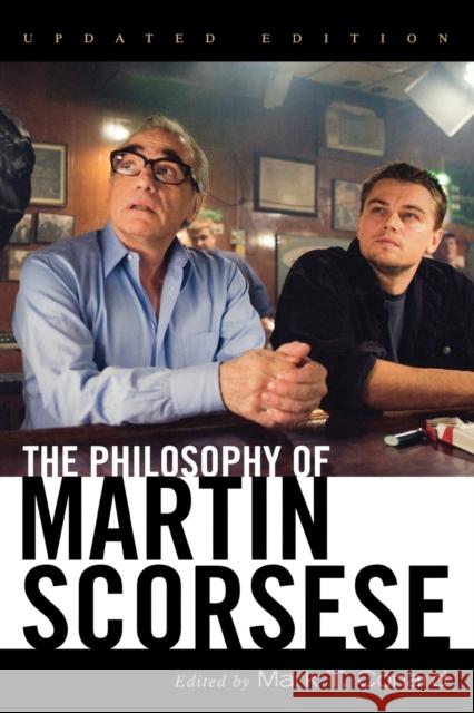 The Philosophy of Martin Scorsese Mark T. Conard 9780813192185 University Press of Kentucky