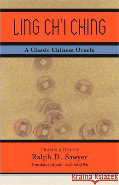 Ling Ch'i Ching: A Classic Chinese Oracle Dongfang, Shuo 9780813341743 Westview Press