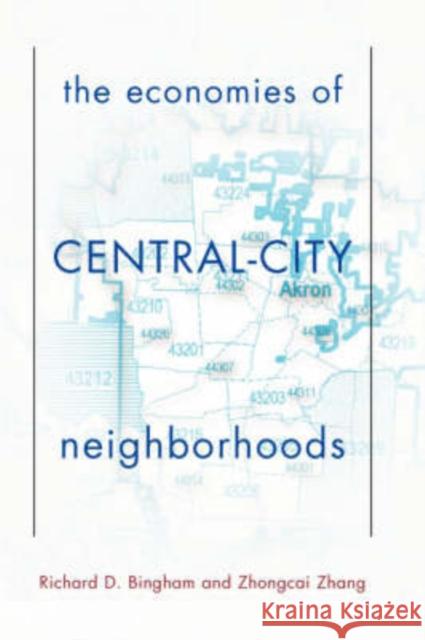 The Economies Of Central City Neighborhoods Richard D. Bingham Zhongcai Zhang Zhongcai Zhang 9780813397719 Westview Press