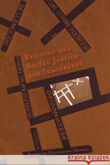 Religion and Social Justice for Immigrants Pierrette Hondagneu-Sotelo 9780813539096 Rutgers