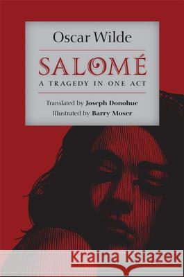 Salomé: A Tragedy in One Act Wilde, Oscar 9780813931920 University of Virginia Press