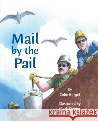 Mail by the Pail Colin Bergel Mark Koenig 9780814328903 Wayne State University Press