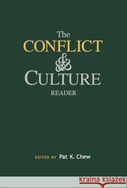 The Conflict and Culture Reader Pat K. Chew 9780814715796 New York University Press