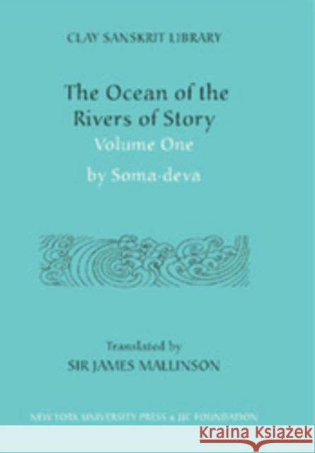 The Ocean of the Rivers of Story (Volume 1) Somadeva                                 James Mallinson 9780814788165 New York University Press