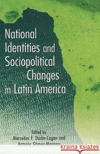 National Identities and Socio-Political Changes in Latin America A Gomez-Moriana 9780815330615 0