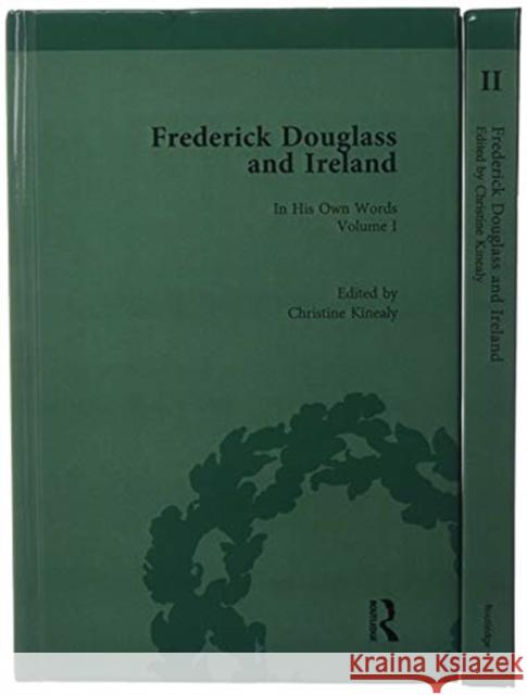 Frederick Douglass in Ireland: In His Own Words Christine Kinealy 9780815380634 Routledge