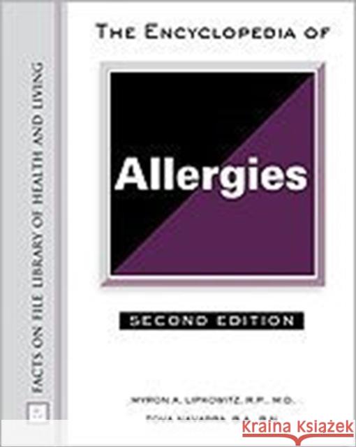 The Encyclopedia of Allergies Myron A. Lipkowitz Tova Navarra 9780816044047 Facts on File