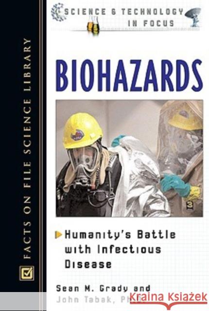 Biohazards Sean M. Grady John Tabak 9780816046874 Facts on File