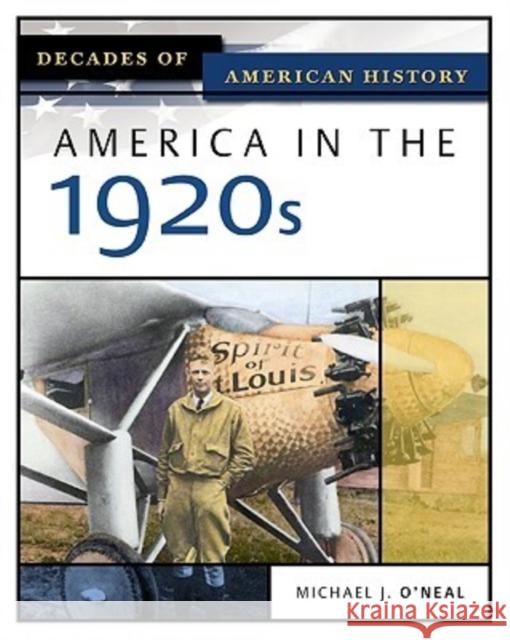 America in the 1920s Michael J. O'Neal 9780816056378 Facts on File