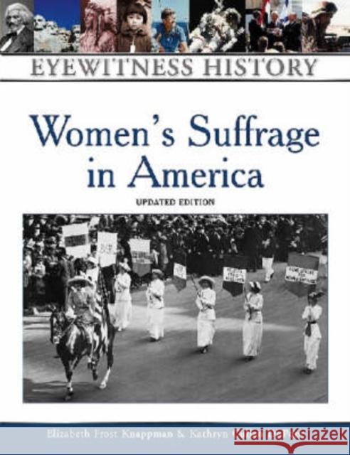 Women's Suffrage in America Elizabeth Frost-Knappman Kathryn Cullen-DuPont 9780816056934 Facts on File