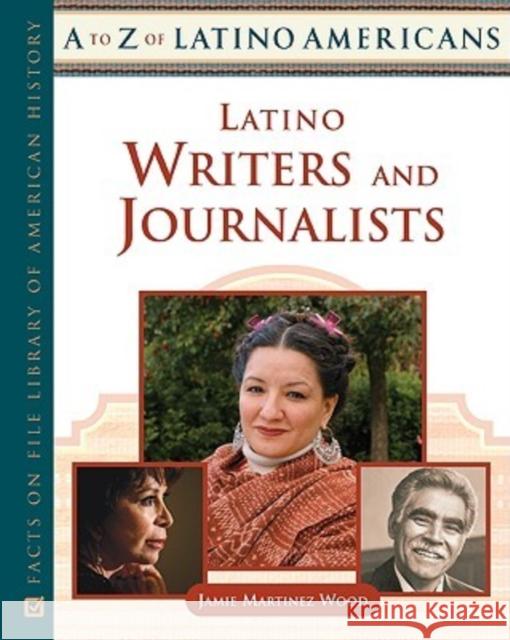 Latino Writers and Journalists Jamie Martine 9780816064229 Facts on File