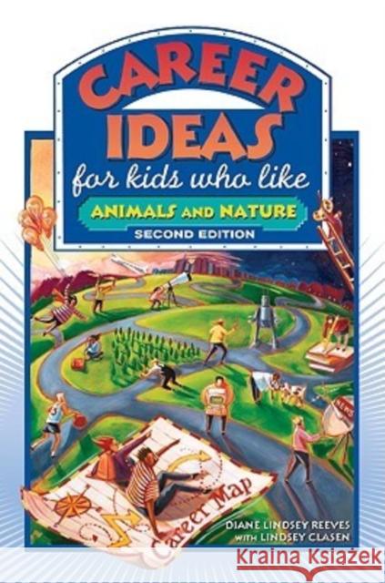 Career Ideas for Kids Who Like Animals and Nature Diane Lindsey Reeves Nancy Bond Lindsey Clasen 9780816065394 Ferguson Publishing Company