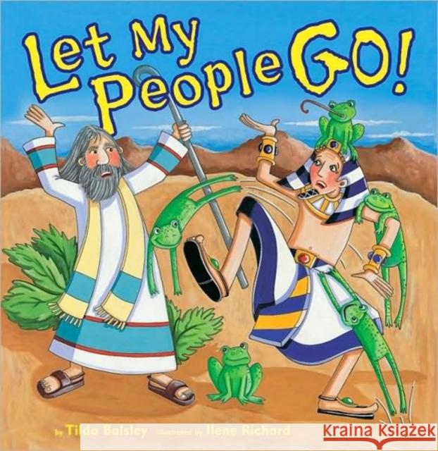 Let My People Go! Tilda Balsley Ilene Richard 9780822572411 Kar-Ben Publishing