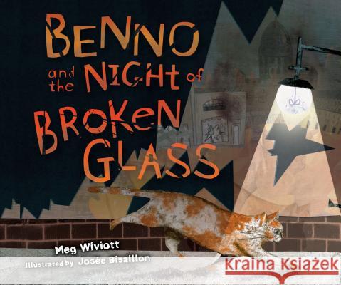 Benno and the Night of Broken Glass Meg Wiviott Jos'e Bisaillon 9780822599753 Kar-Ben Publishing