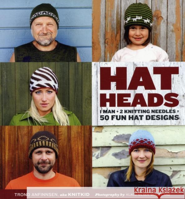 Hatheads: 1 Man + 2 Knitting Needles = 50 Fun Hat Designs Trond Anfinnsen 9780823092369 Watson-Guptill Publications